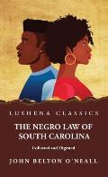 The Negro Law of South Carolina Collected and Digested