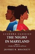 The Negro in Maryland A Study of the Institution of Slavery Volume 6