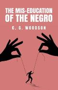 The Mis-Education of the Negro: Carter Godwin Woodson