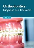 Orthodontics: Diagnosis and Treatment