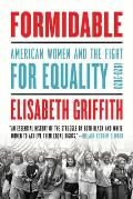 Formidable American Women & the Fight for Equality 1920 2020