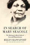 In Search of Mary Seacole The Making of a Black Cultural Icon