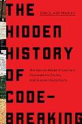 Hidden History of Code Breaking