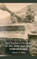 Jim Taylor's Memoirs of the 28th Battalion: An American Korean Campaign