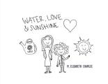 Water, Love, and Sunshine