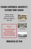 Facing Cantonese Adversity, Fleeing Tong-Shaan: Cantonese Society and the Root Causes of Overseas Emigration, 1850-1900