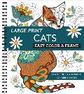 Large Print Easy Color & Frame - Cats (Stress Free Coloring Book)