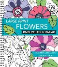 Large Print Easy Color & Frame - Flowers (Stress Free Coloring Book)