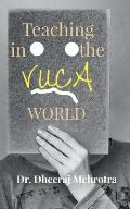 Teaching in the Vuca World