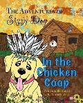 The Adventures of Sissy Dog: In the Chicken Coop