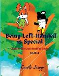 Being Left-Handed is Special: Cuddles The Little Red Fox Series