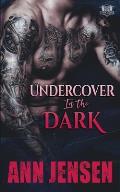 Undercover in the Dark