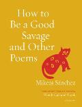 How to Be a Good Savage & Other Poems
