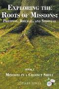 Exploring the Roots of Missions: Personal, Biblical, and Spiritual: Missions in a Coconut Shell