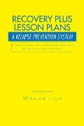 Recovery Plus Lesson Plans: A Relapse Prevention System