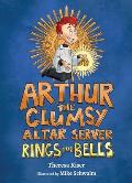 Arthur the Clumsy Altar Server Rings the Bells