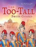 The Too-Tall Swiss Guard