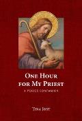 One Hour for My Priest: A Prayer Companion