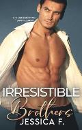Irresistible Brothers: Ein Liebesroman Sammelband