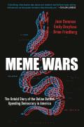 Meme Wars: How the Fringe Conquered the Mainstream