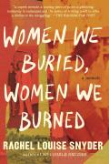 Women We Buried Women We Burned