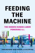 Feeding the Machine: The Hidden Human Labor Powering A.I.