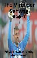 The Virender Sehwag Color