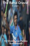 The Rahul Dravid (Color)