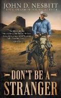 Don't Be a Stranger: A Western Mystery Novel