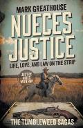 Nueces Justice: Life, Love, and Law on the Strip (A Western Adventure Series)