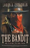 The Bandit and Other Best Western Stories: A Western Short Story Collection