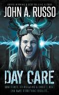 Day Care: A Sci-Fi Horror Thriller