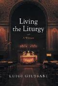 Living the Liturgy: A Witness
