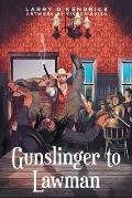 Gunslinger to Lawman