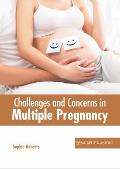 Challenges and Concerns in Multiple Pregnancy