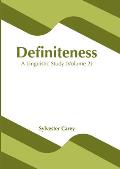 Definiteness: A Linguistic Study (Volume 1)