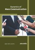 Dynamics of Mass Communication