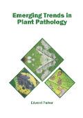 Emerging Trends in Plant Pathology