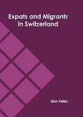Expats and Migrants in Switzerland