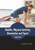 Health, Physical Activity, Recreation and Sport