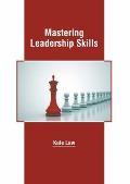 Mastering Leadership Skills