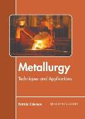 Metallurgy: Techniques and Applications