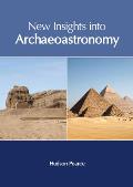 New Insights Into Archaeoastronomy