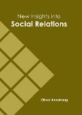 New Insights Into Social Relations
