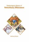 Pathological Basis of Veterinary Diseases