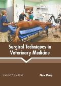 Surgical Techniques in Veterinary Medicine
