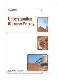 Understanding Biomass Energy
