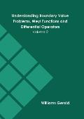 Understanding Boundary Value Problems, Weyl Functions and Differential Operators: Volume 2
