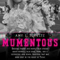 Mumentous: Original Photos And Mostly-True Stories About Football, Glue Guns, Moms, And A Supersized High School Tradition That W