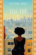 Sisi ?k? of San Francisco: A Memoir
